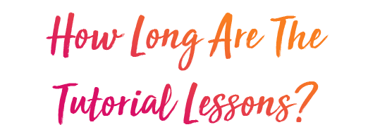 how-long-are-the-tutorials